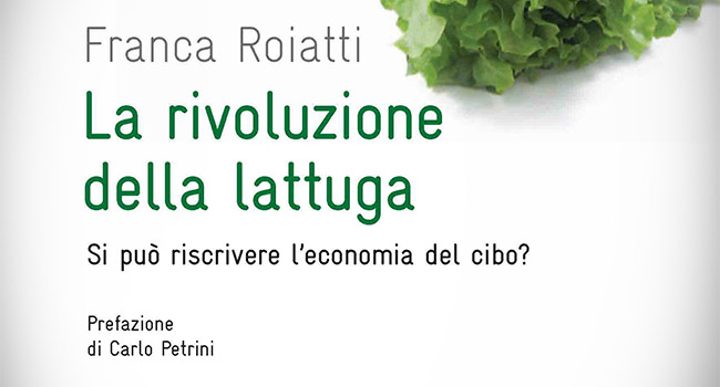 La rivoluzione della lattuga - Franca Roiatti