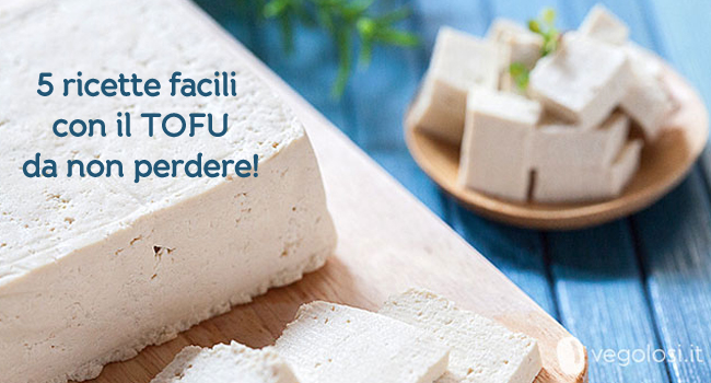 Ricette con il tofu