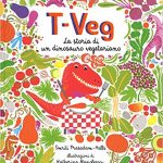 T-veg la storia di un dinosauro vegetariano