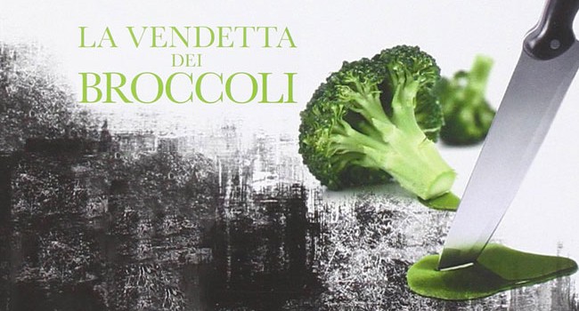 la vendetta dei broccoli