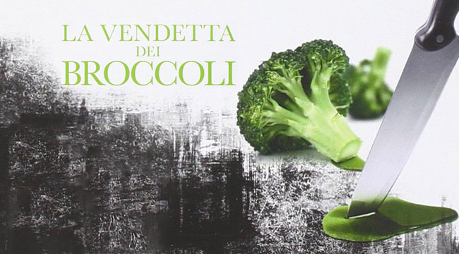 la vendetta dei broccoli