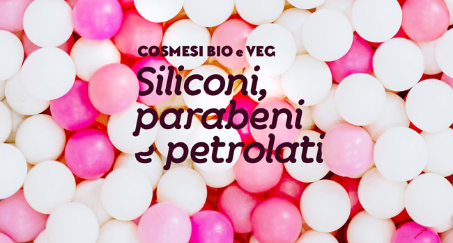 siliconi parabeni petrolati cosmetici