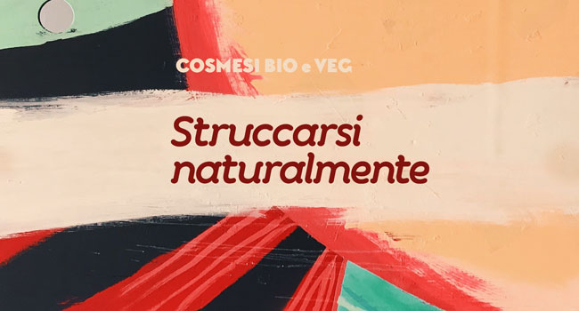 come struccarsi naturalmente