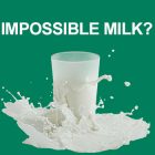 IMPOSSIBLE-MILK