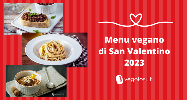 Menu vegano di San Valentino 2023