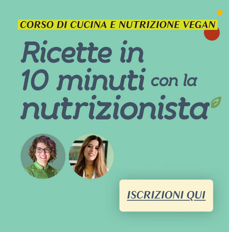 Corso di cucina: ricette vegane in 10 minuti con la nutrizionista