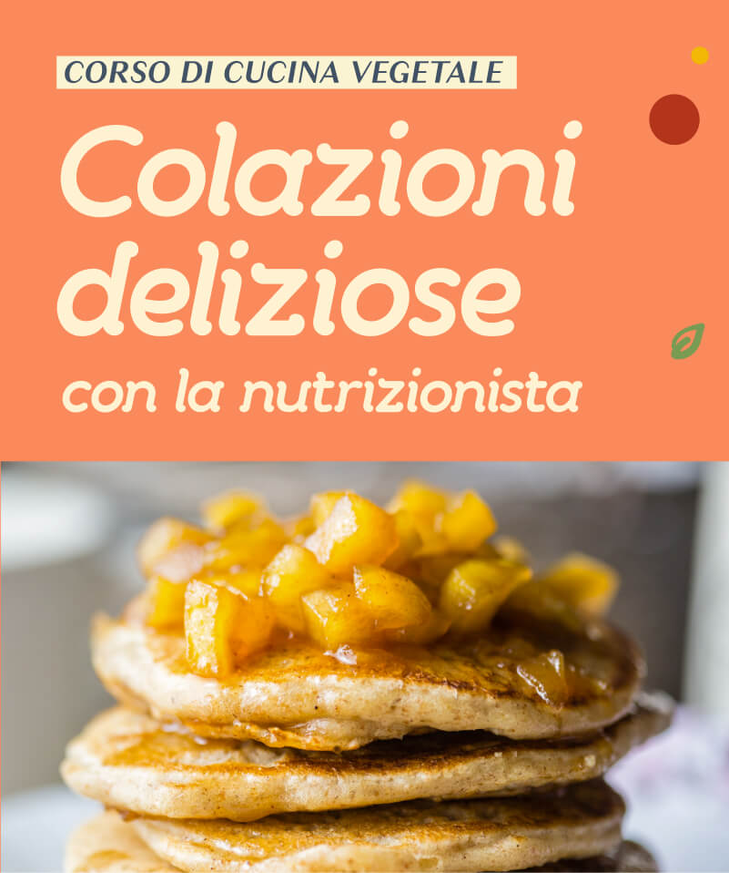Corso di cucina: colazioni vegan con la nutrizionista